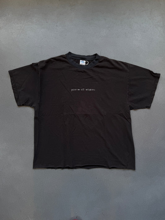 YOU'RE ALL WHORES FADED TEE (DELTA PRO WEIGHT TAG)
