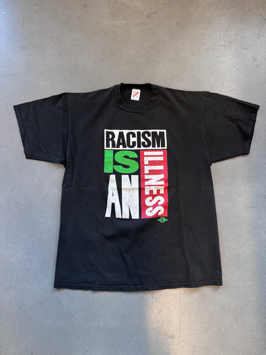 1991 RACISM IS AN ILLNESS TEE (JERZEES TAG)