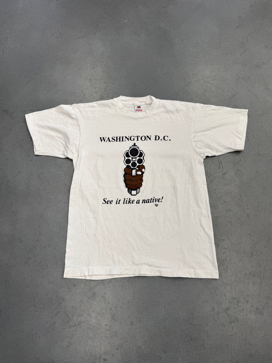 90S WASHINGTON D.C. "SEE IT LIKE A NATIVE!" TEE (FOTL TAG)