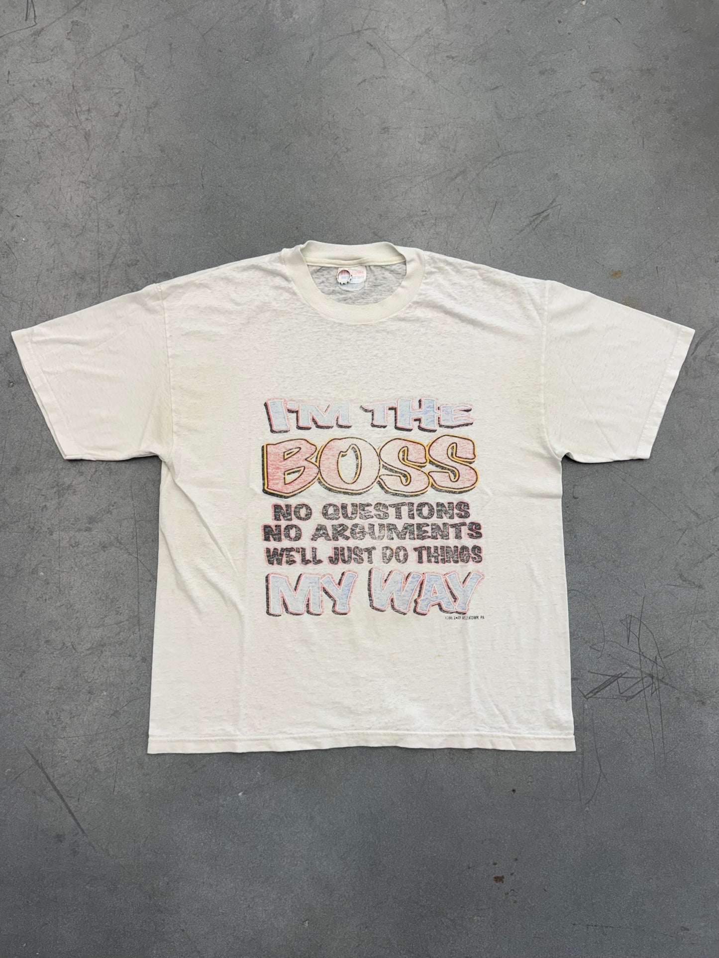 1996 I'M THE BOSS NO QUESTIONS TEE (HANES TAG)