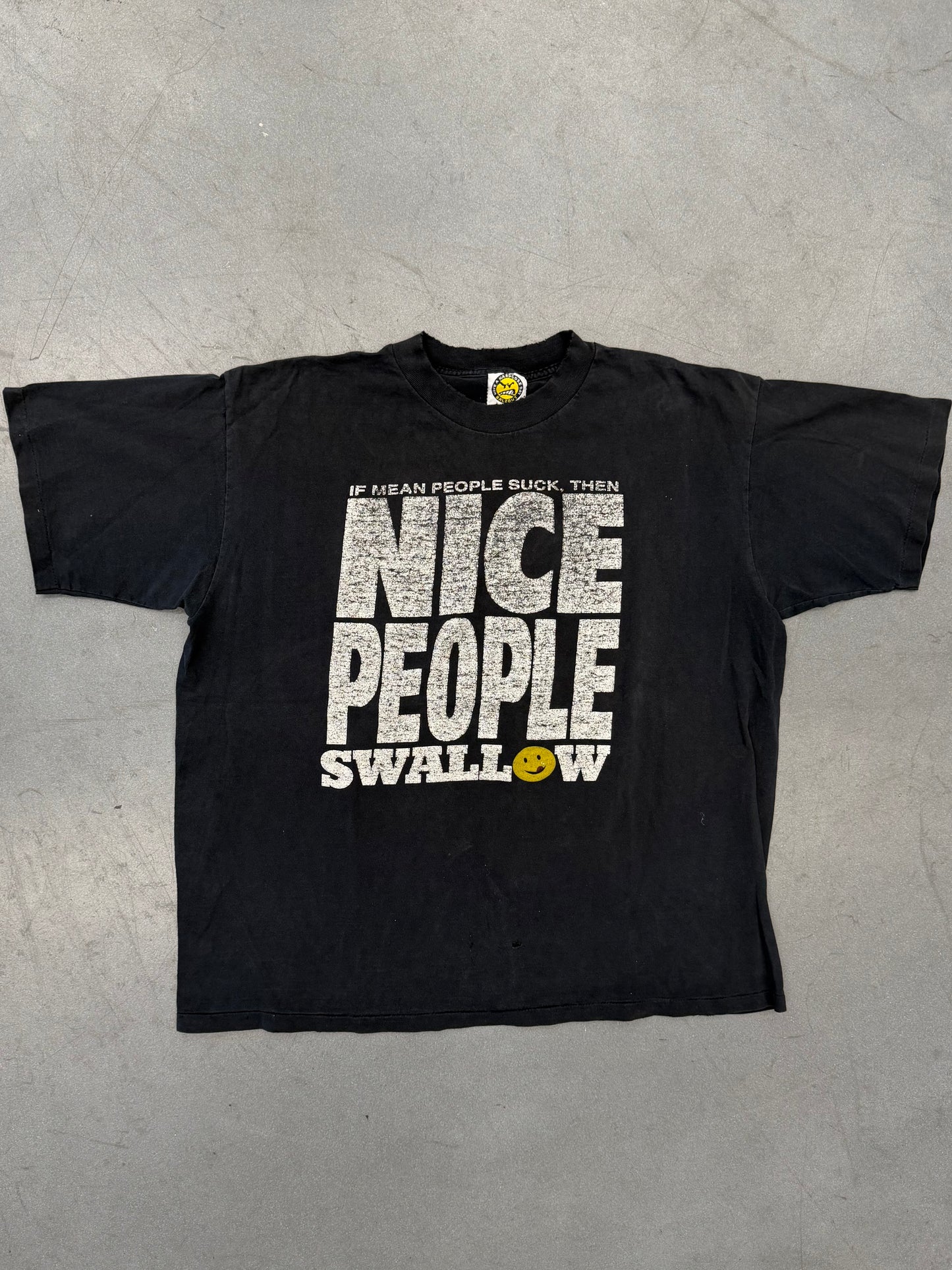 90'S IF MEAN PEOPLE SUCK, THEN NICE PEOPLE SWALLOW TEE (BALZOUT TAG)