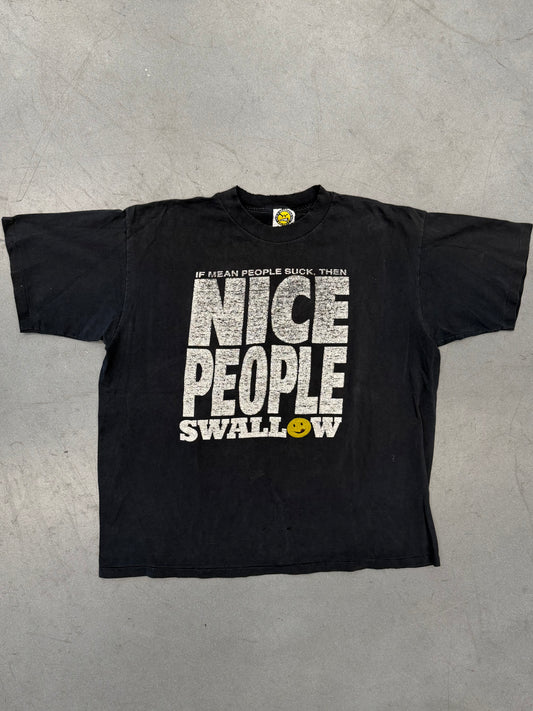90'S IF MEAN PEOPLE SUCK, THEN NICE PEOPLE SWALLOW TEE (BALZOUT TAG)