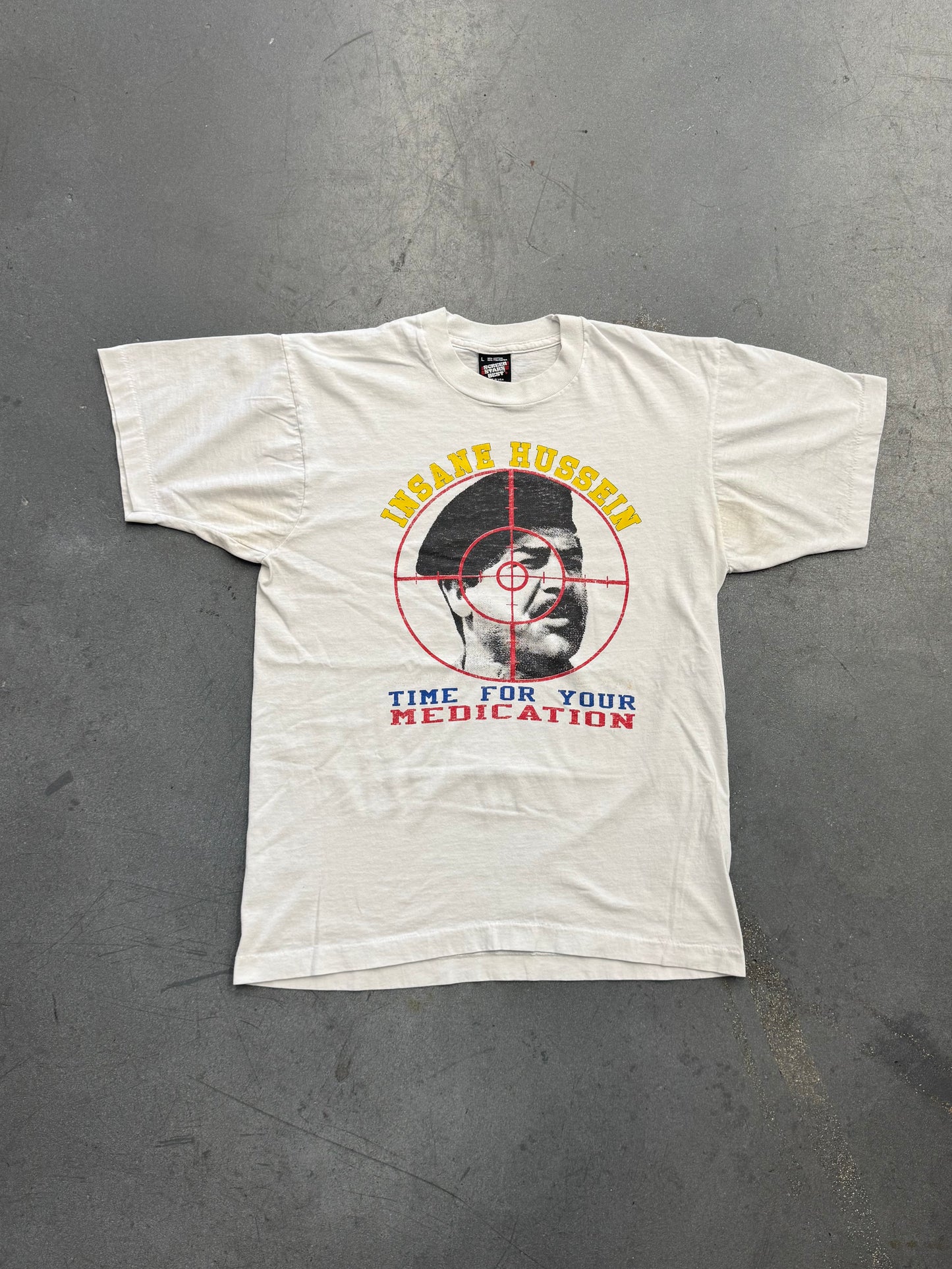 90S INSANE HUSSEIN "TIME FOR YOUR MEDICATION" TEE (SCREEN STARS TAG)