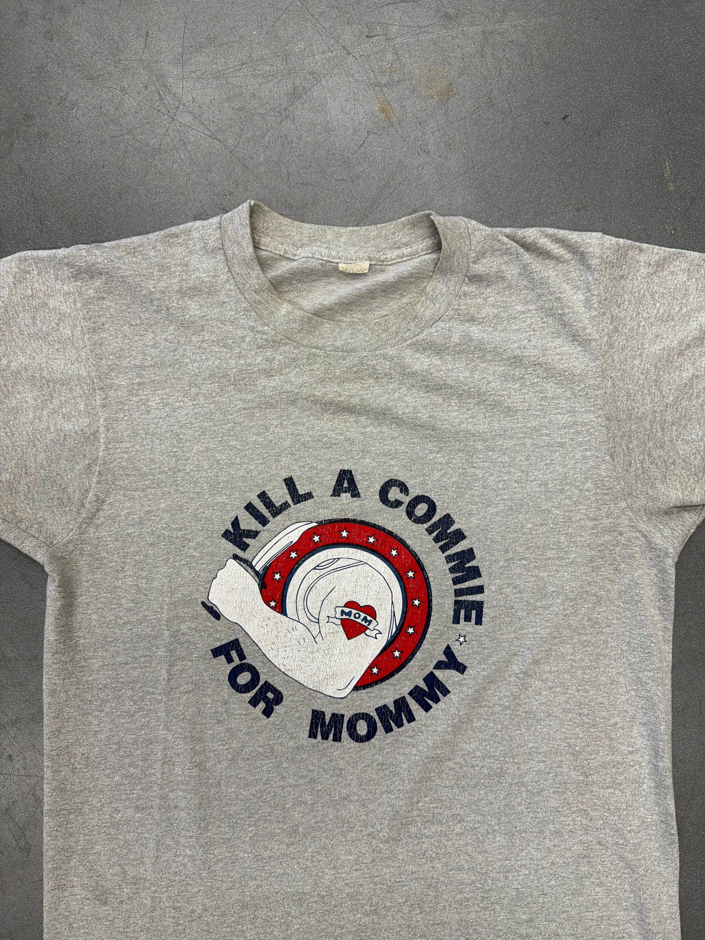80S KILL A COMMIE FOR MOMMY TEE (SCREEN STARS TAG)