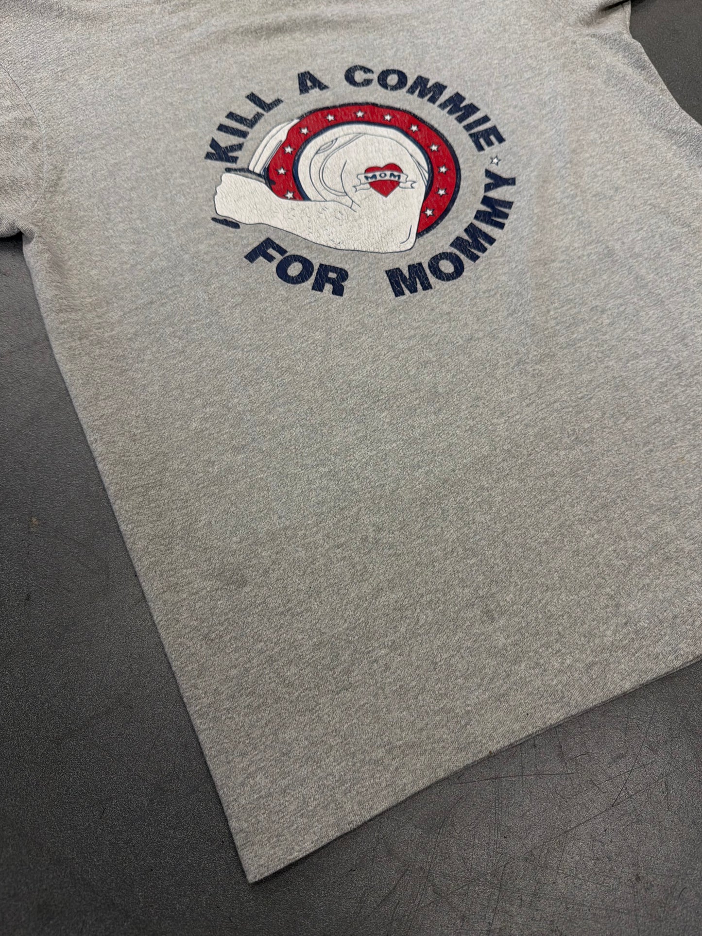 80S KILL A COMMIE FOR MOMMY TEE (SCREEN STARS TAG)