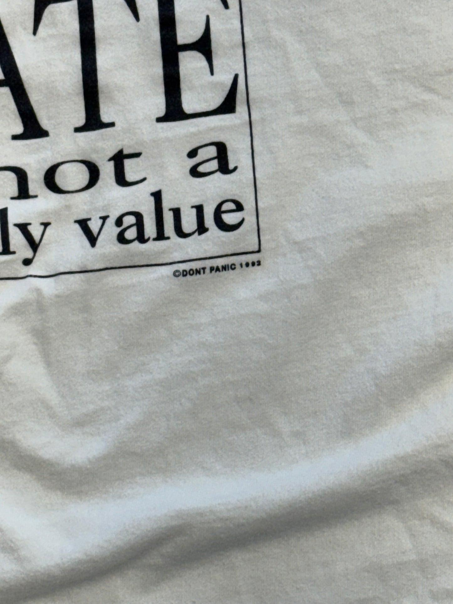 1992 DON'T PANIC! "HATE IS NOT A FAMILY VALUE" TEE