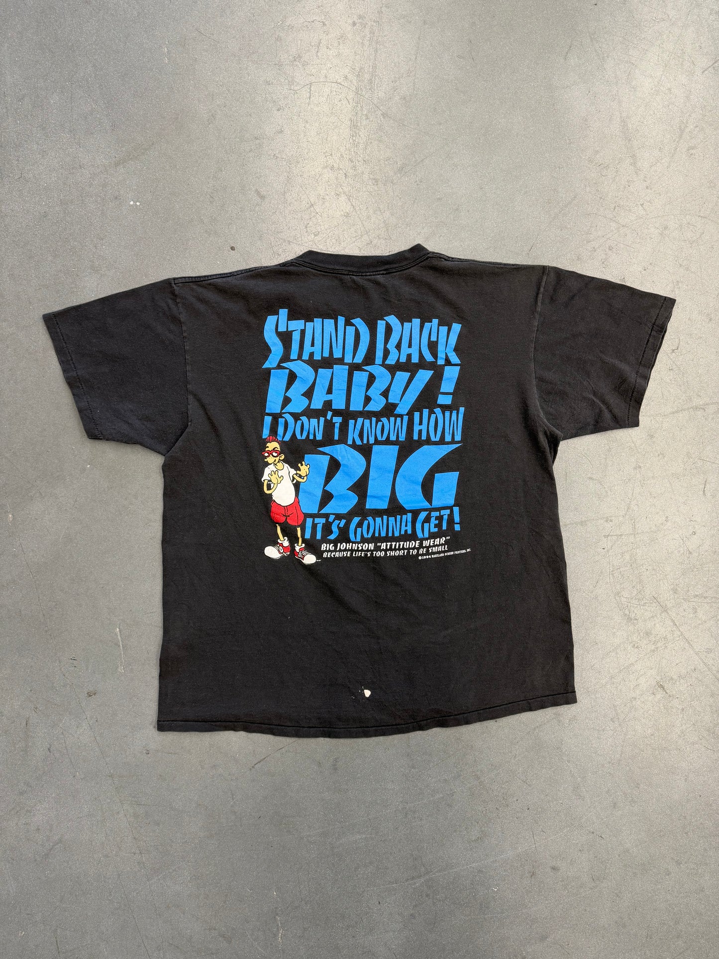 1994 ATTITUDE WEAR BIG JOHNSON "STAND BACK BABY!" TEE (ONEITA TAG)