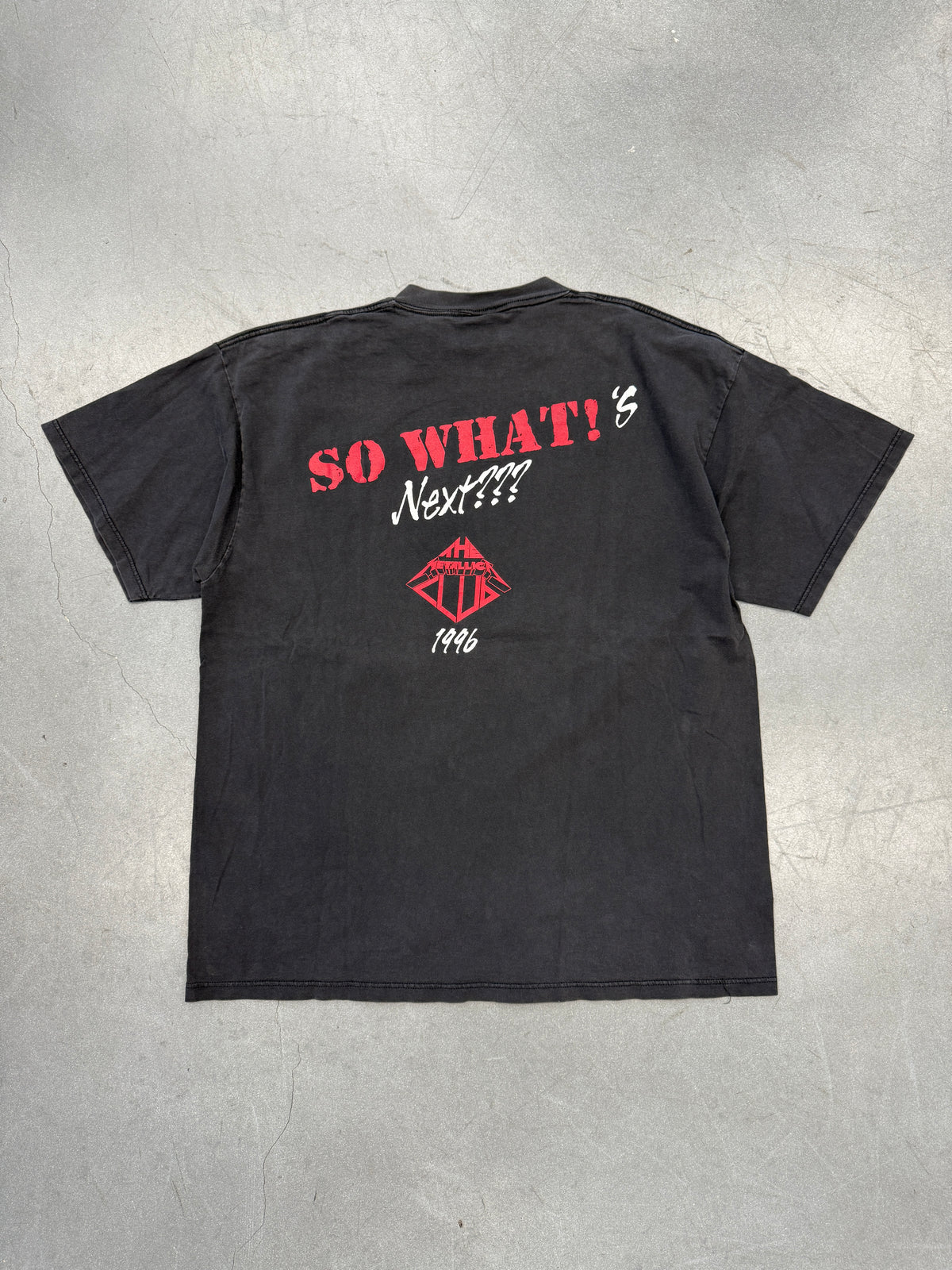 1996 METALLICA .S.F.W... SO WHAT! 'S NEXT??? TEE (GIANT TAG)