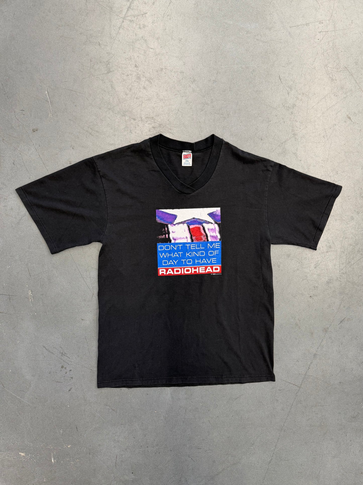 1996 RADIOHEAD DON'T TELL ME WHAT KIND OF DAY TO HAVE V NECK TEE (SOFFE SHIRTS TAG)