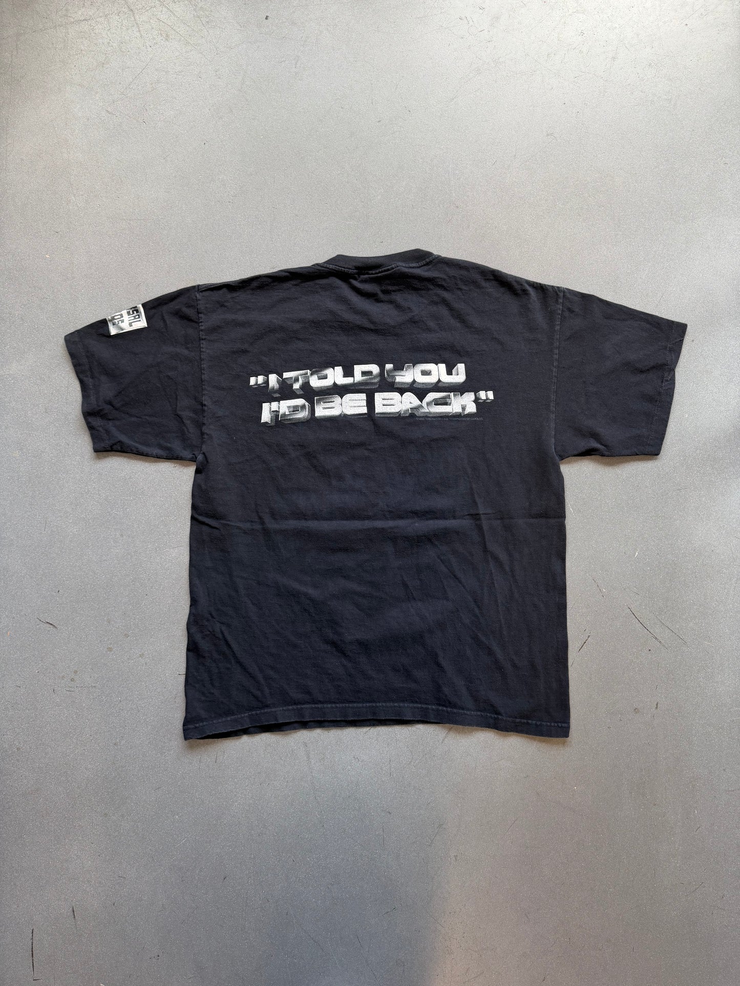 90S T2 TERMINATOR "I TOLD YOU I'D BE BACK" TEE (UNIVERSAL STUDIOS TAG)