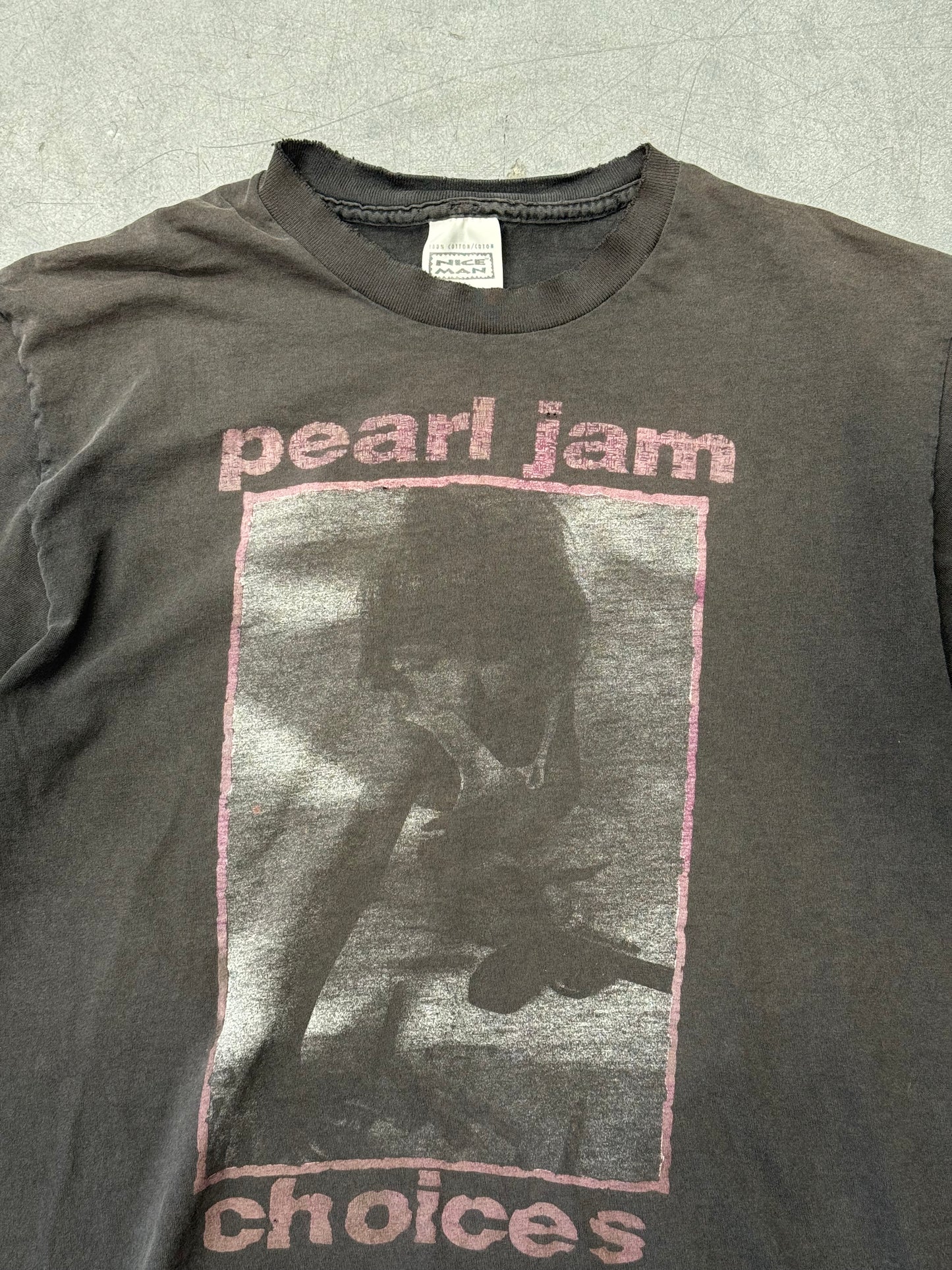 1992 PEARL JAM CHOICES TEE (NICE MAN TAG)