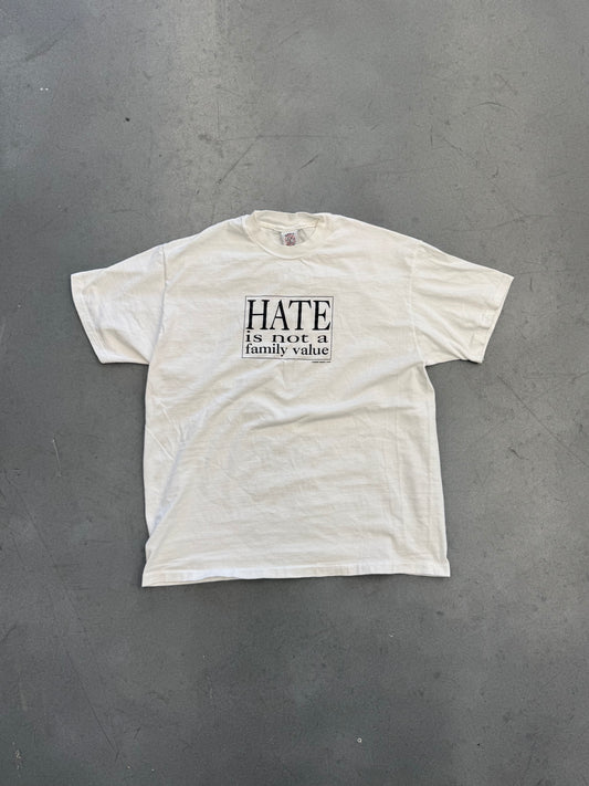 1992 DON'T PANIC! "HATE IS NOT A FAMILY VALUE" TEE