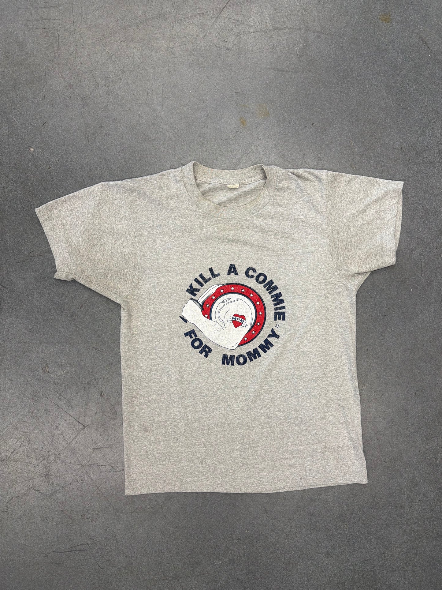 80S KILL A COMMIE FOR MOMMY TEE (SCREEN STARS TAG)