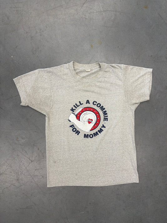 80S KILL A COMMIE FOR MOMMY TEE (SCREEN STARS TAG)