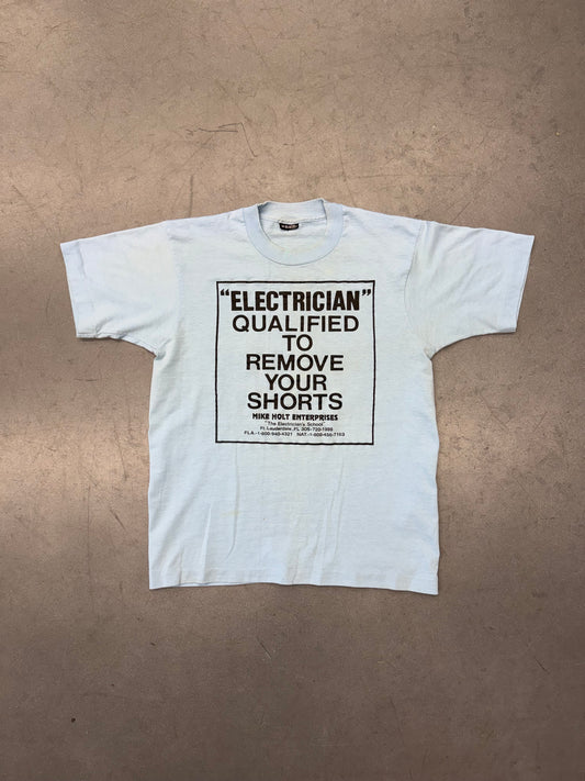 90S "ELECTRICIAN" QUALIFIED TO REMOVE YOUR SHORTS TEE (CUT TAG)