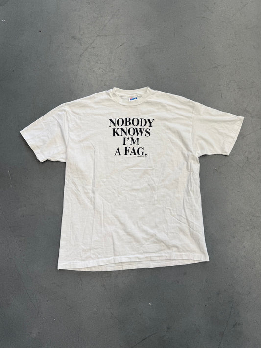 1991 DON'T PANIC! "NOBODY KNOWS I'M A FAG." TEE (HANES TAG)