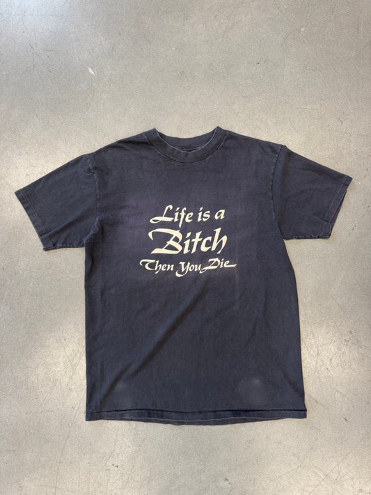 1984 DAYTONA BIKE WEEK SURVIVOR "LIFE IS A BITCH THEN YOU DIE" TEE (HANES TAG)
